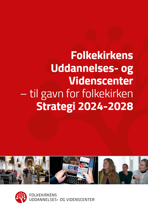 Folkekirkens Uddannelses- Og Videnscenter Lancerer Ny Strategi | FUV